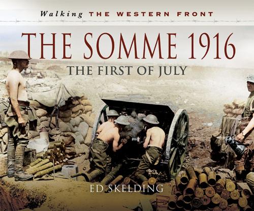 Cover of the book The Somme 1916 by Ed Skelding, Pen and Sword