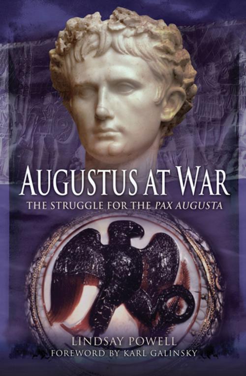 Cover of the book Augustus at War by Lindsay Powell, Pen & Sword Books