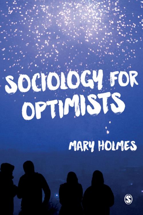 Cover of the book Sociology for Optimists by Mary Holmes, SAGE Publications