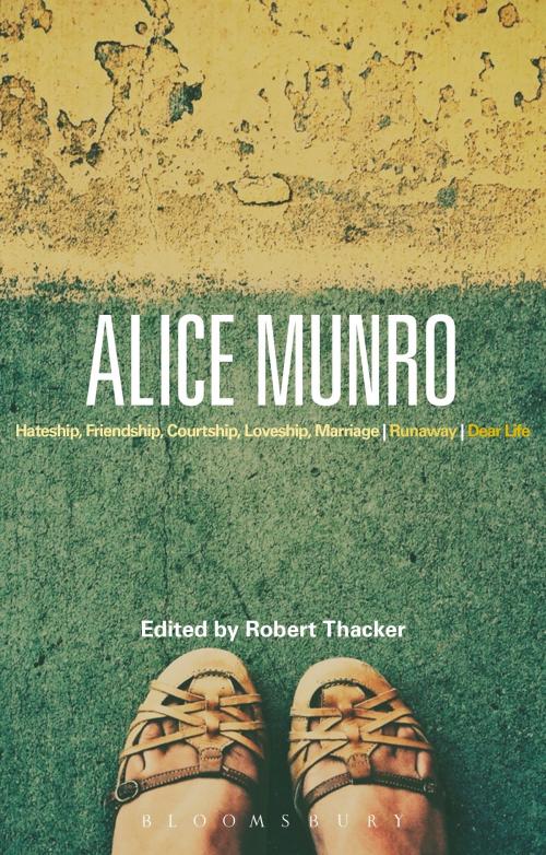 Cover of the book Alice Munro by Professor Robert Thacker, Bloomsbury Publishing
