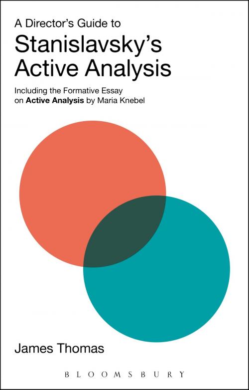 Cover of the book A Director's Guide to Stanislavsky's Active Analysis by James Thomas, Bloomsbury Publishing