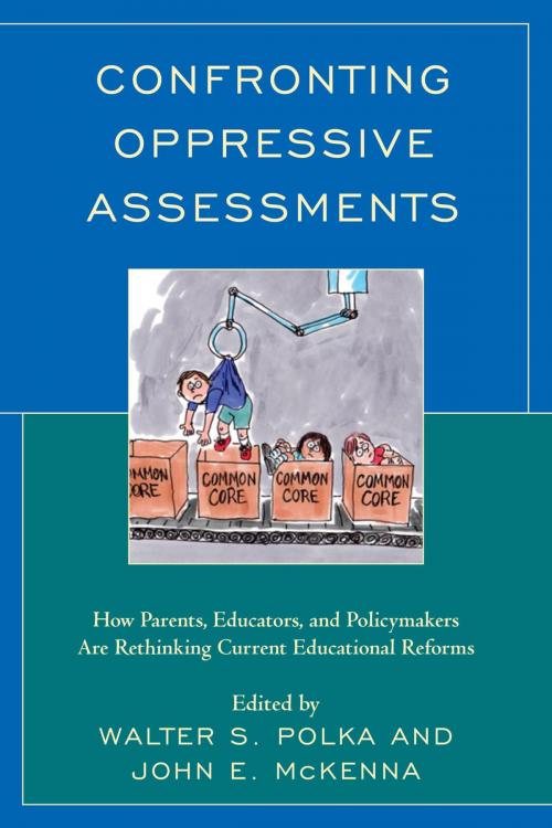 Cover of the book Confronting Oppressive Assessments by , Rowman & Littlefield Publishers