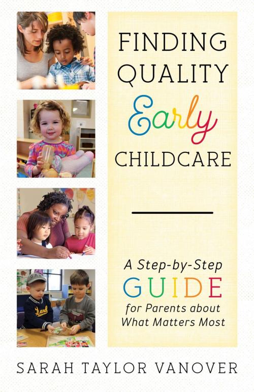 Cover of the book Finding Quality Early Childcare by Sarah Vanover, Rowman & Littlefield Publishers