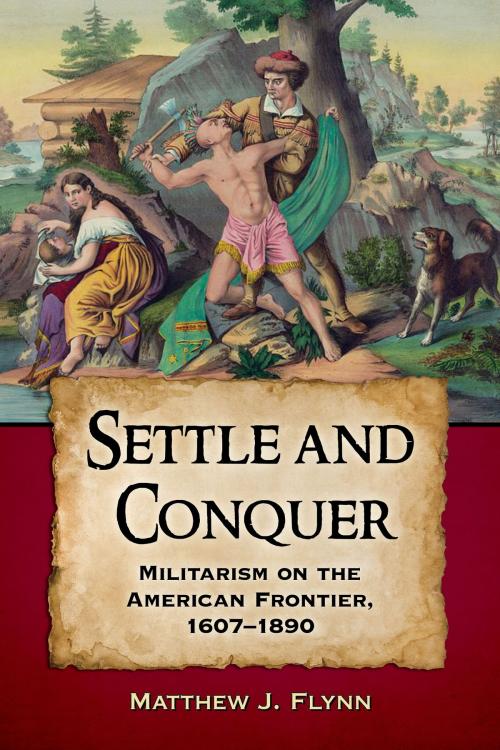 Cover of the book Settle and Conquer by Matthew J. Flynn, McFarland & Company, Inc., Publishers