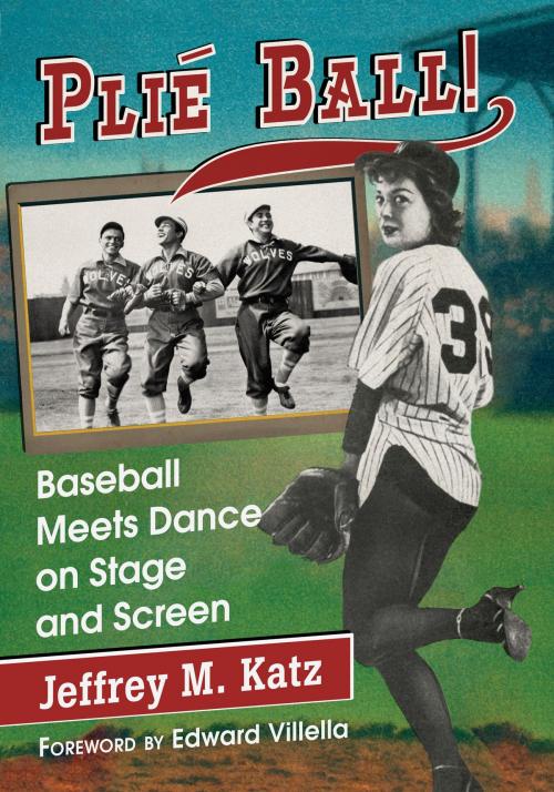Cover of the book Plie Ball! by Jeffrey M. Katz, McFarland & Company, Inc., Publishers