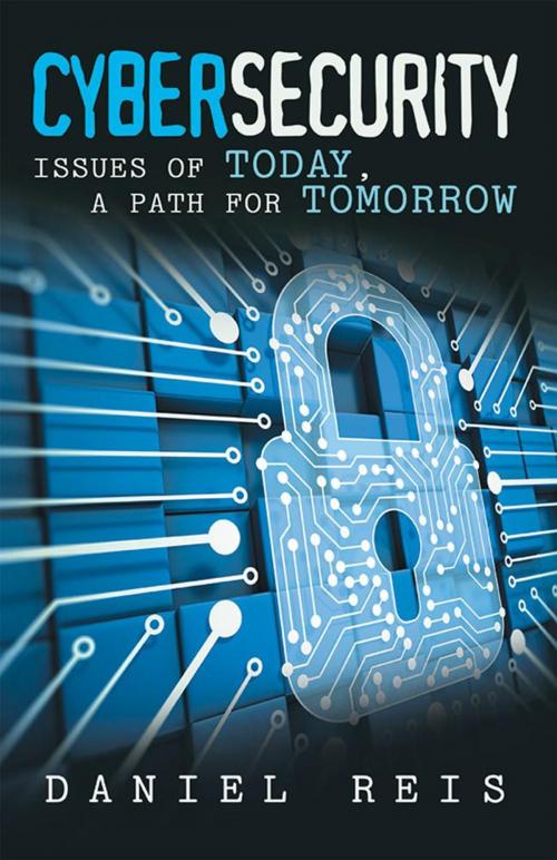 Cover of the book Cybersecurity by Daniel Reis, Archway Publishing