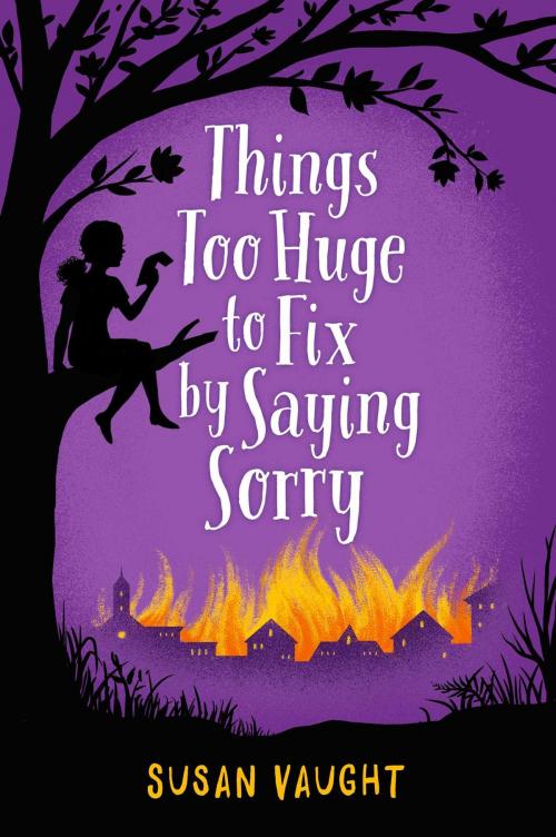 Cover of the book Things Too Huge to Fix by Saying Sorry by Susan Vaught, Simon & Schuster/Paula Wiseman Books