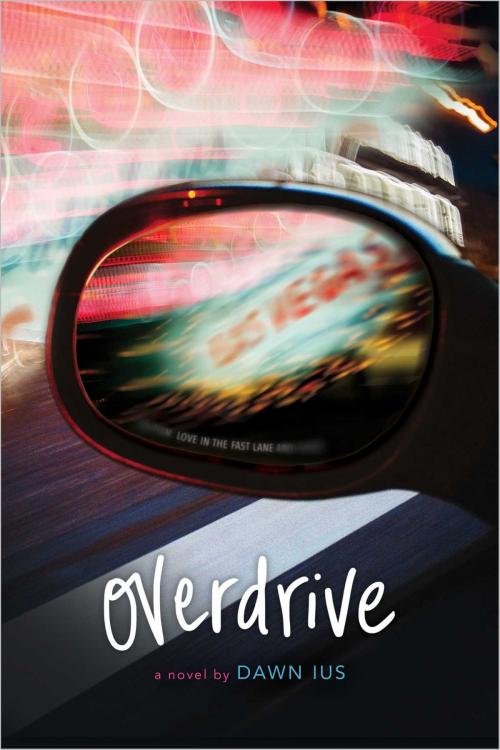 Cover of the book Overdrive by Dawn Ius, Simon Pulse