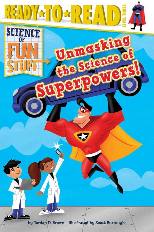 Cover of the book Unmasking the Science of Superpowers! by Jordan D. Brown, Simon Spotlight
