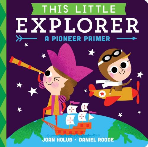 Cover of the book This Little Explorer by Joan Holub, Little Simon