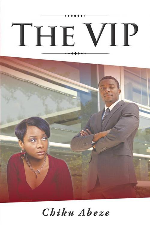 Cover of the book The Vip by Chiku Abeze, Partridge Publishing Africa