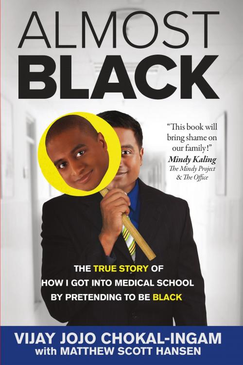 Cover of the book Almost Black by Vijay Jojo Chokal-Ingam, Matthew Scott Hansen, BookBaby