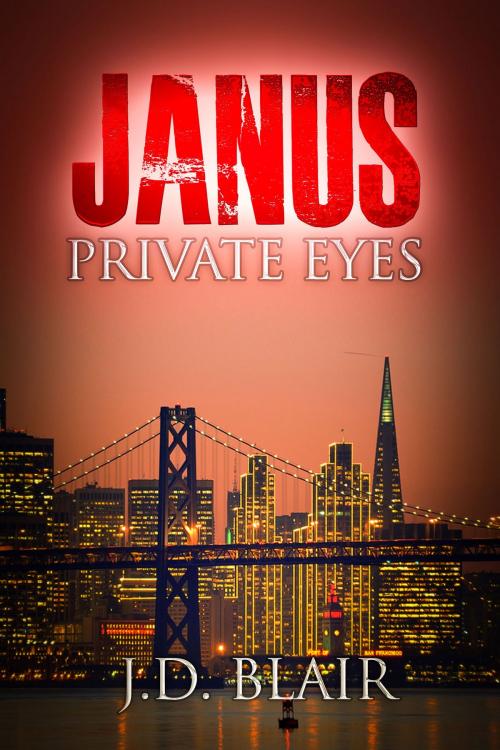 Cover of the book Janus: Private Eyes by J.D. Blair, BookBaby