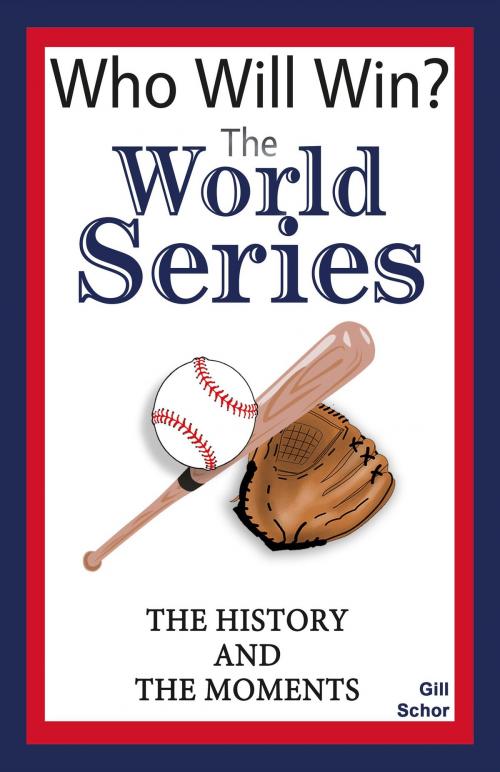 Cover of the book The World Series by Gill Schor, BookBaby