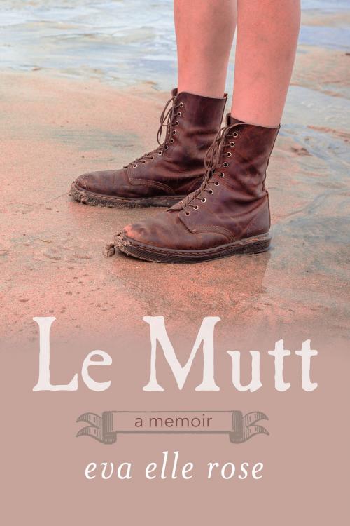 Cover of the book Le Mutt by Eva Elle Rose, BookBaby