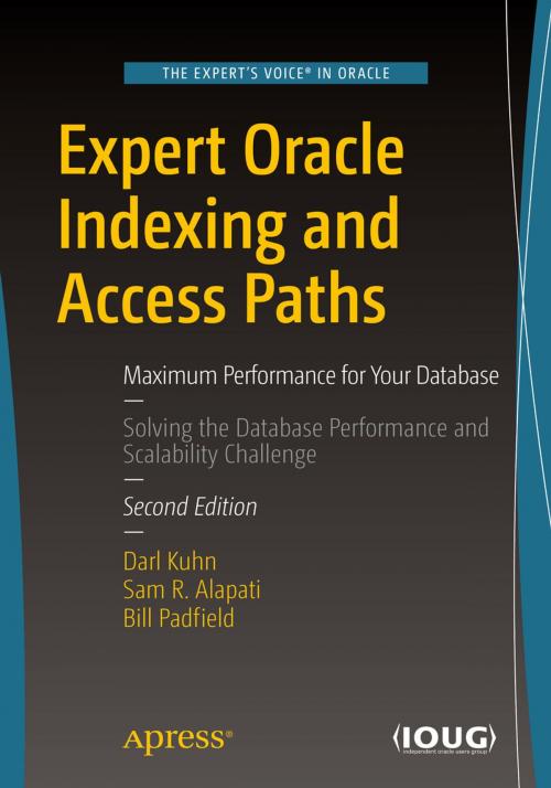 Cover of the book Expert Oracle Indexing and Access Paths by Bill Padfield, Sam R Alapati, Darl Kuhn, Apress