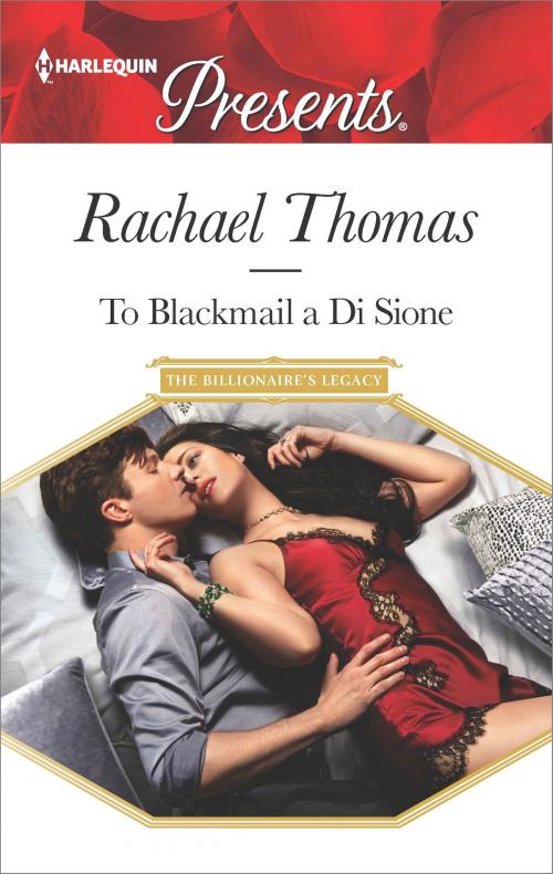 Cover of the book To Blackmail a Di Sione by Rachael Thomas, Harlequin