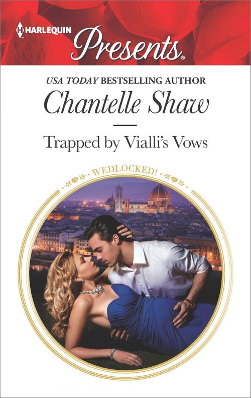 Cover of the book Trapped by Vialli's Vows by Chantelle Shaw, Harlequin
