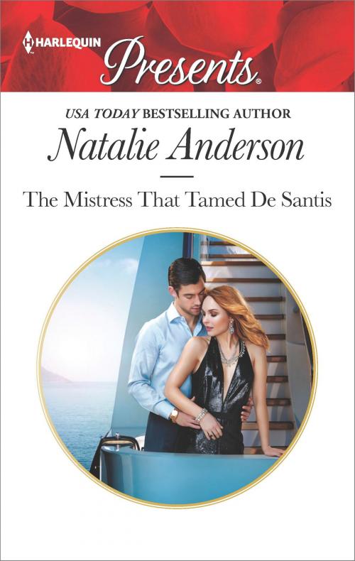 Cover of the book The Mistress That Tamed De Santis by Natalie Anderson, Harlequin