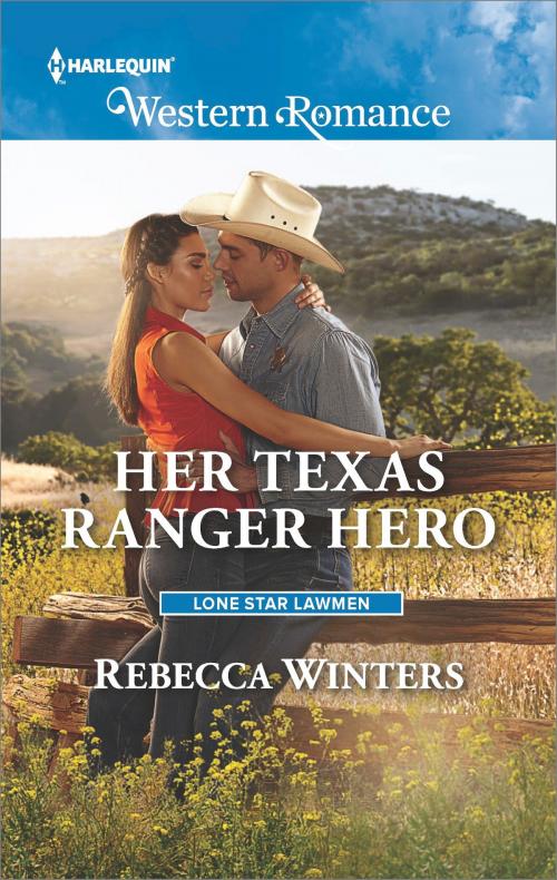 Cover of the book Her Texas Ranger Hero by Rebecca Winters, Harlequin