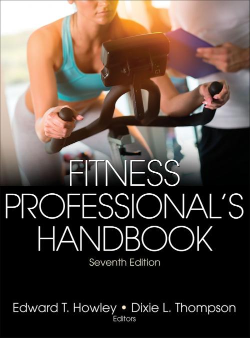 Cover of the book Fitness Professional's Handbook by Edward T. Howley, Dixie L. Thompson, Human Kinetics, Inc.