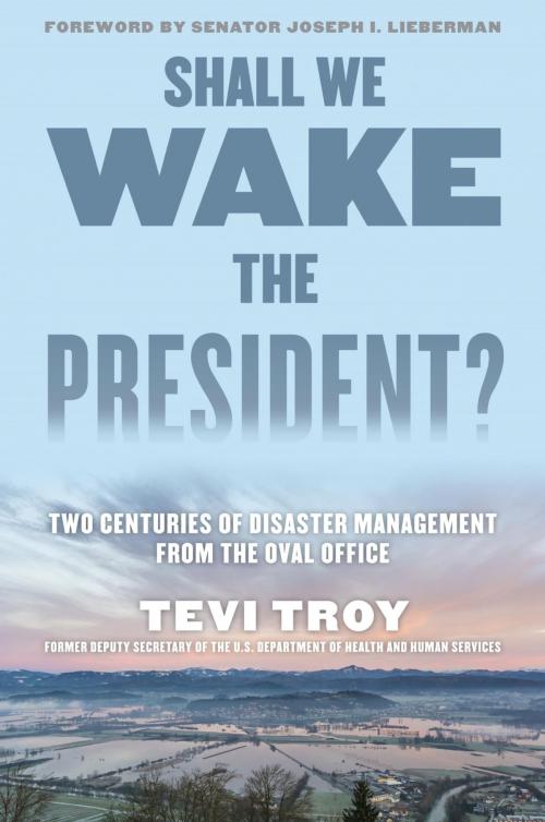 Cover of the book Shall We Wake the President? by Tevi Troy, Lyons Press