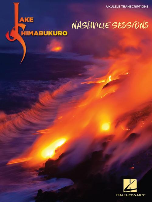 Cover of the book Jake Shimabukuro - Nashville Sessions Songbook by Jake Shimabukuro, Hal Leonard