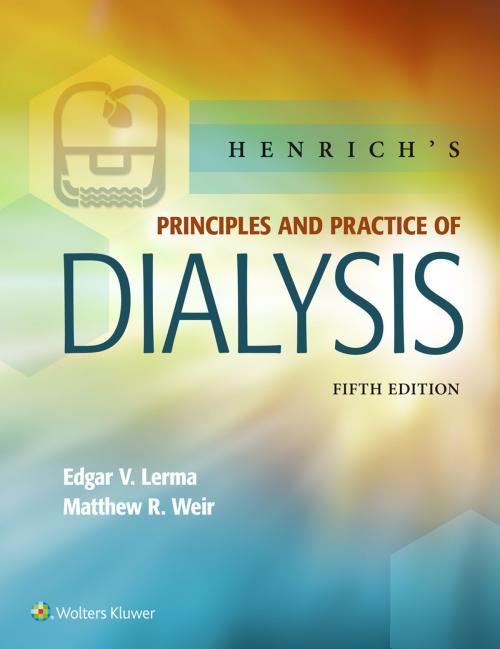 Cover of the book Henrich's Principles and Practice of Dialysis by Edgar Lerma, Matthew Weir, Wolters Kluwer Health