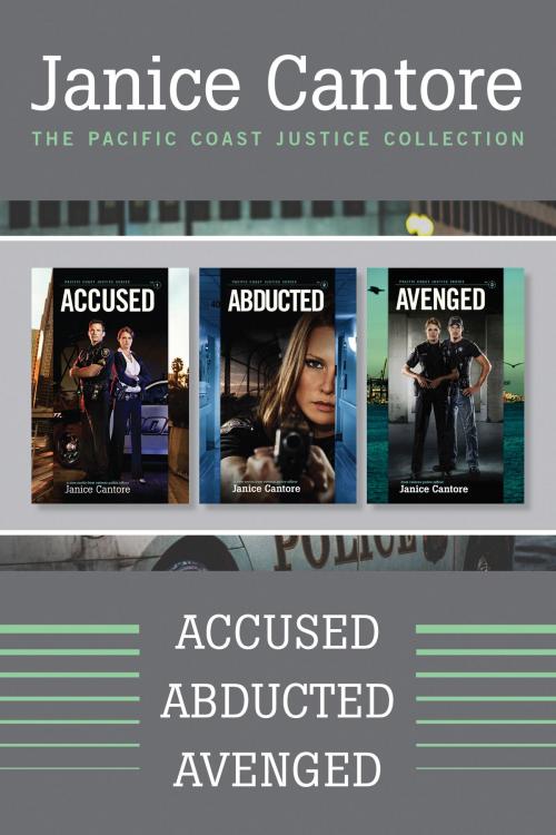 Cover of the book The Pacific Coast Justice Collection: Accused / Abducted / Avenged by Janice Cantore, Tyndale House Publishers, Inc.