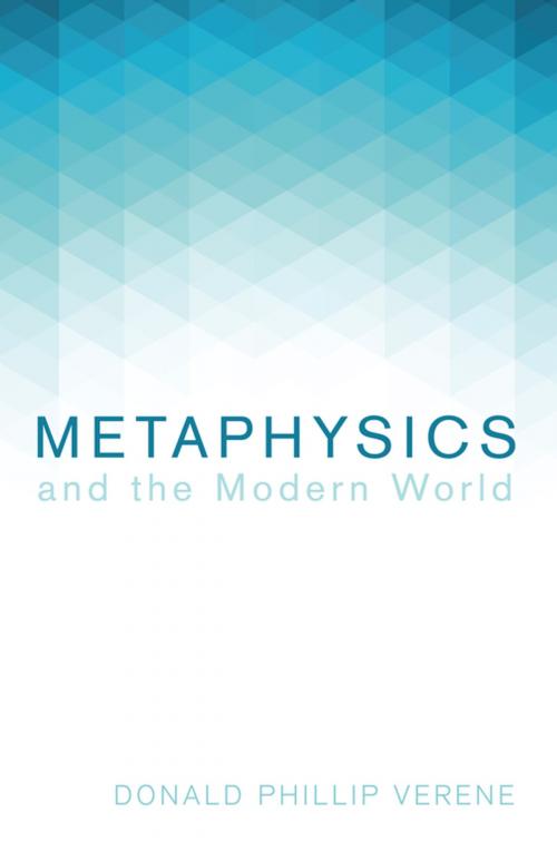 Cover of the book Metaphysics and the Modern World by Donald Phillip Verene, Wipf and Stock Publishers