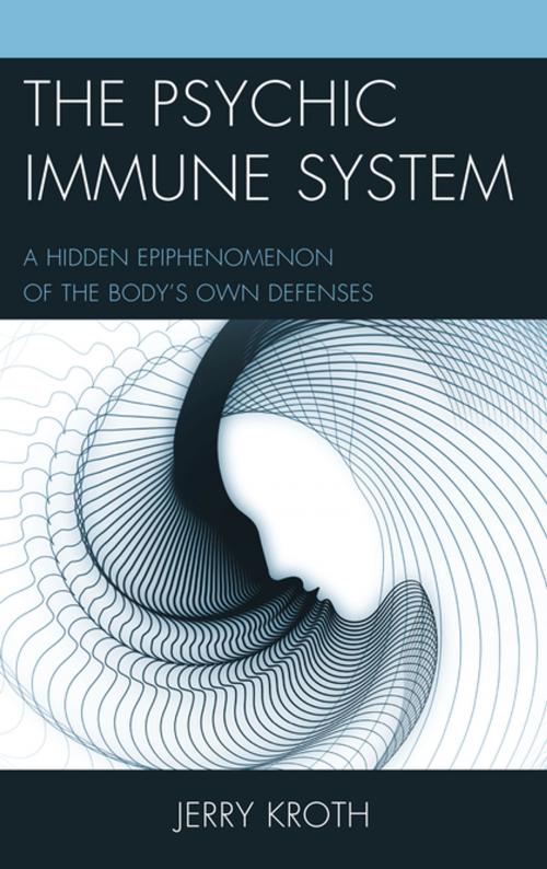 Cover of the book The Psychic Immune System by Jerry Kroth, Lexington Books