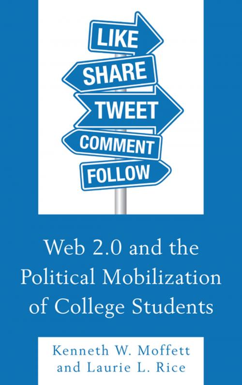 Cover of the book Web 2.0 and the Political Mobilization of College Students by Kenneth W. Moffett, Laurie L. Rice, Lexington Books