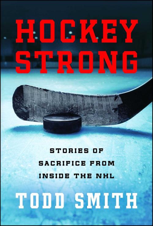 Cover of the book Hockey Strong by Todd Smith, Gallery Books