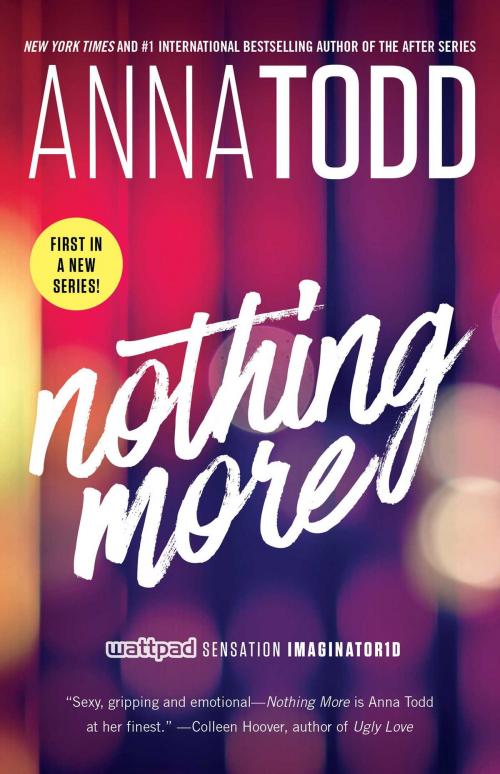 Cover of the book Nothing More by Anna Todd, Gallery Books