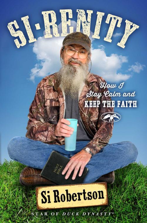 Cover of the book Si-renity by Si Robertson, Howard Books