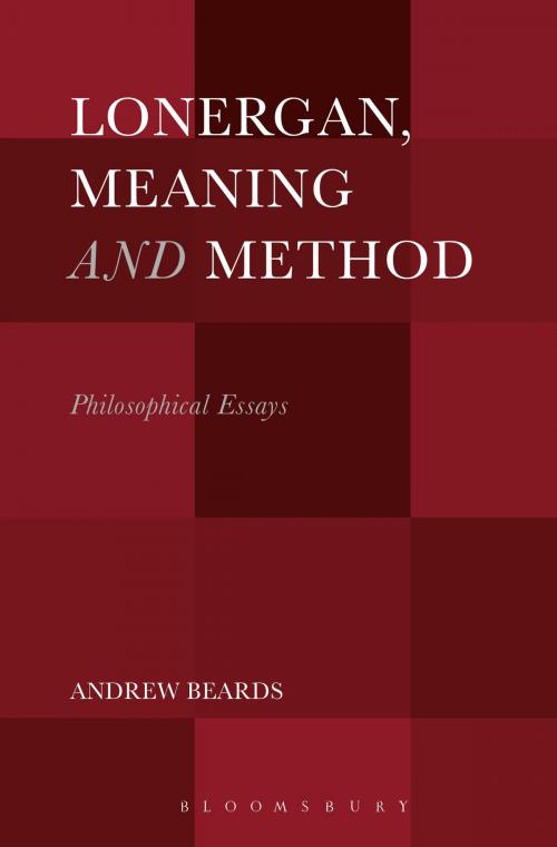 Cover of the book Lonergan, Meaning and Method by Dr. Andrew Beards, Bloomsbury Publishing