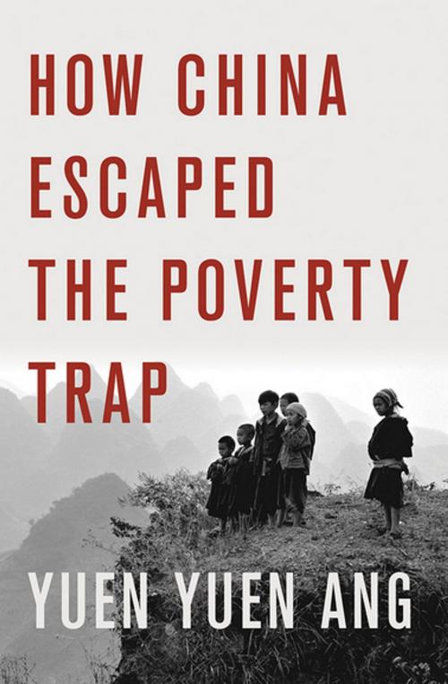 Cover of the book How China Escaped the Poverty Trap by Yuen Yuen Ang, Cornell University Press