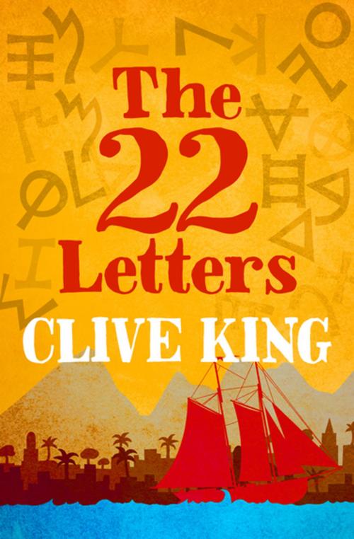 Cover of the book The 22 Letters by Clive King, Open Road Media