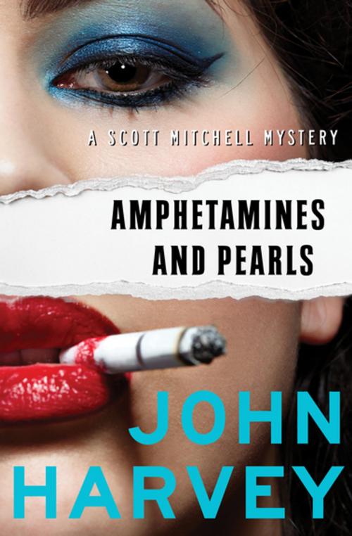 Cover of the book Amphetamines and Pearls by John Harvey, MysteriousPress.com/Open Road