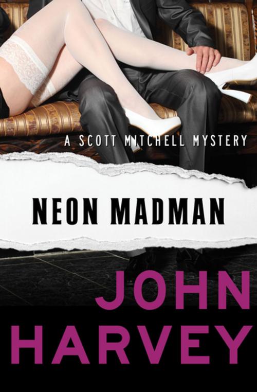 Cover of the book Neon Madman by John Harvey, MysteriousPress.com/Open Road