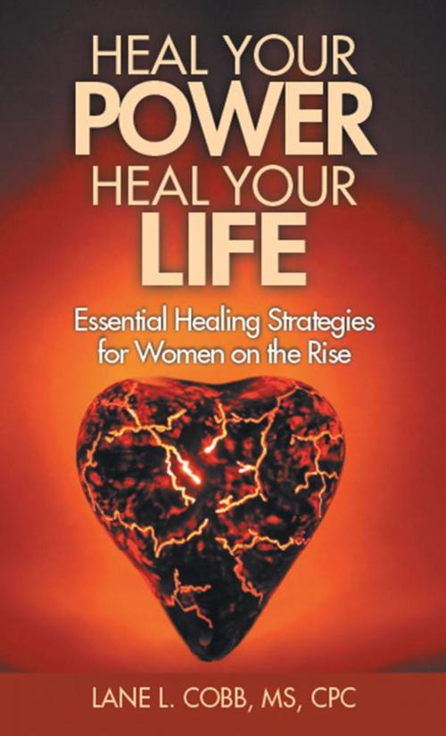 Cover of the book Heal Your Power Heal Your Life by Lane L. Cobb MS CPC, Balboa Press