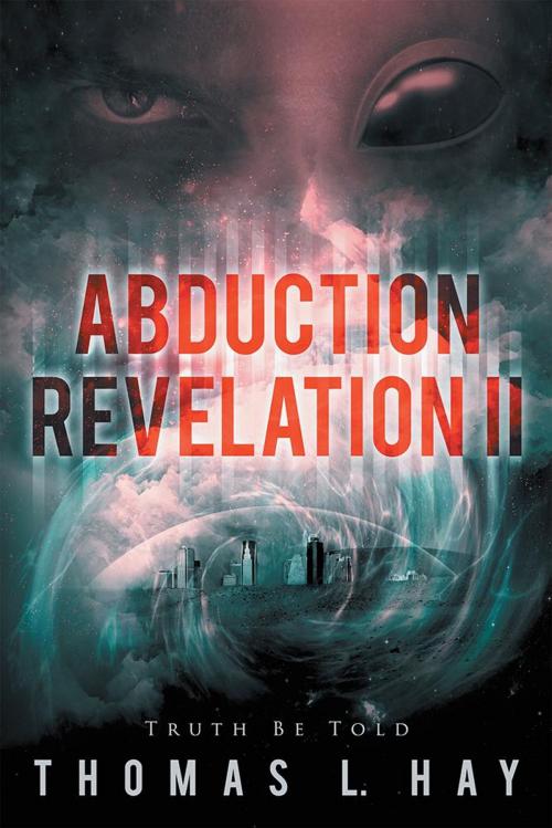 Cover of the book Abduction Revelation Ii by Thomas L. Hay, Balboa Press