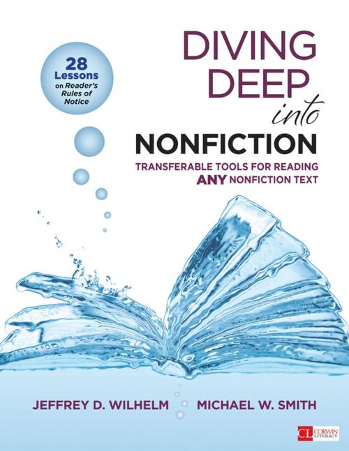 Cover of the book Diving Deep Into Nonfiction, Grades 6-12 by Jeffrey D. Wilhelm, Michael W. Smith, SAGE Publications