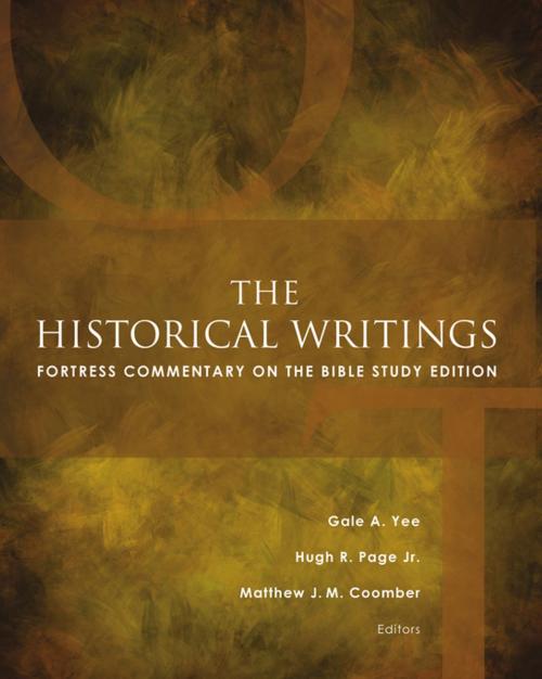 Cover of the book The Historical Writings by Gale A. Yee, Hugh R. Page Jr., Matthew J. M. Coomber, Fortress Press