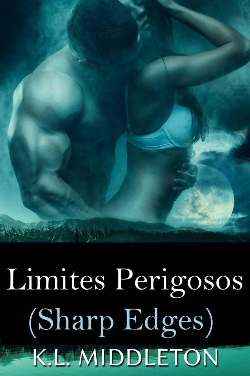 Cover of the book Sharp Edges - Limites Perigosos by K.L. Middleton, Babelcube Inc.