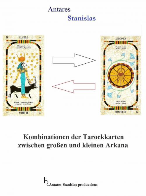 Cover of the book Kombinationen der Tarockkarten zwischen großen und kleinen Arkana by Antares Stanislas, Babelcube Inc.