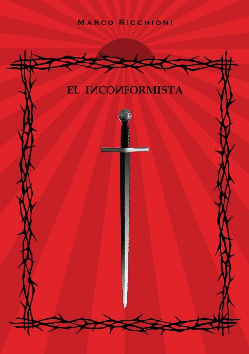 Cover of the book El Inconformista by MARCO RICCHIONI, Babelcube Inc.