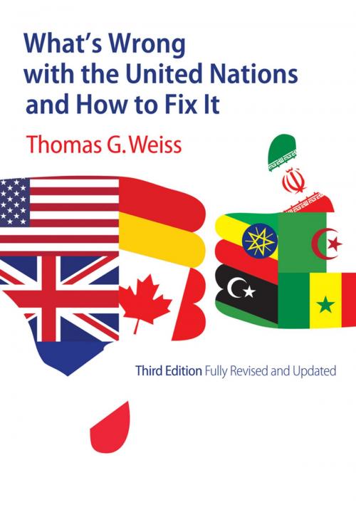 Cover of the book What's Wrong with the United Nations and How to Fix It by Thomas G. Weiss, Wiley