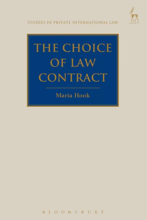 Cover of the book The Choice of Law Contract by Maria Hook, Bloomsbury Publishing
