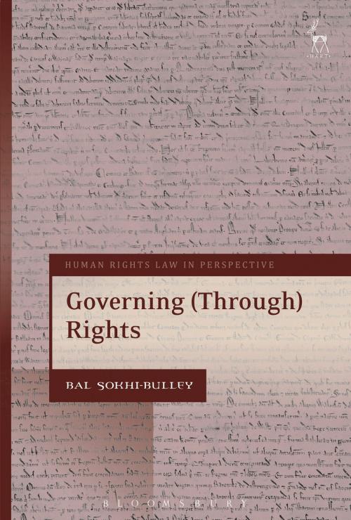 Cover of the book Governing (Through) Rights by Bal Sokhi-Bulley, Bloomsbury Publishing
